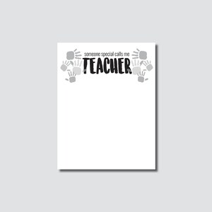 Someone Special calls me Teacher Notepad