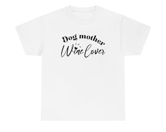 Dog Mother Wine Lover Cotton Tee