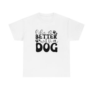 Life is Better with a Dog
