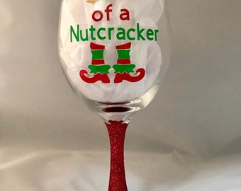 Elf "Son of a Nutcracker" Christmas Glitter Wine Glass