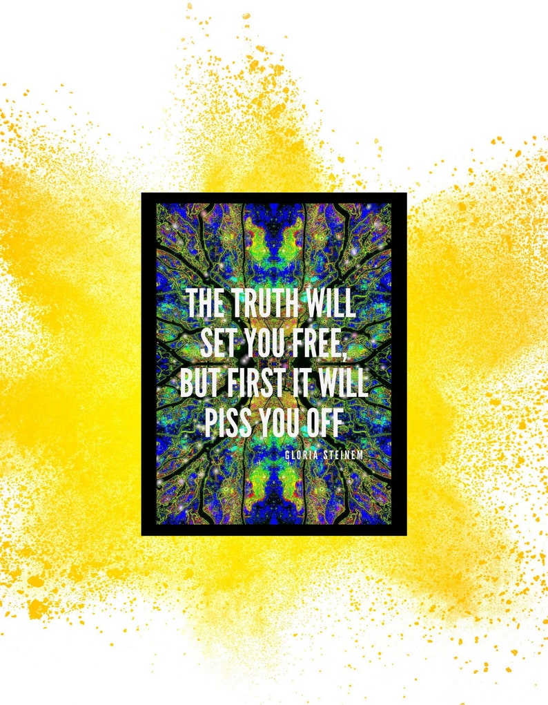 Truth Will Set You Free Quote Art Print. Gloria Steinem Poster