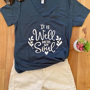 It is well with my soul|Christian shirt|faith based shirt|christian tee|trendy tee|christian shirt for women|inspirational shirt|faith based
