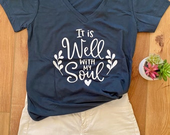 Inspirational, It Is Well With My Soul T-Shirts. Faith Tees Inspirational, It Is Well With My Soul T-Shirts. Faith Tees