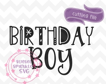 Birthday Boy Svg, dxf, png, instant download, Birthday Svg for cricut and silhouette, Birthday Shirt Svg, it's my birthday svg
