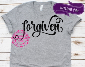 Forgiven svg, Christian svg, dxf, png, instant download, Religious svg, Spiritual svg for cricut and silhouette, Christian svg files
