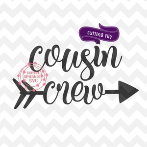 Cousin Crew svg, cousins svg, dxf, png, instant download, cousin tribe svg, cousin squad svg, big cousin svg, new to the cousin crew svg