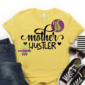Mother Hustler svg, Mom svg, dxf, png file, Mom life svg, Momlife svg file for cricut and silhouette, Mom svg files