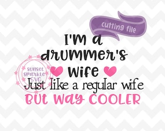 Drummer's wife svg, wife svg, dxf, png file for cricut and silhouette, drummer svg, wifey svg for cricut, dibs on the drummer svg