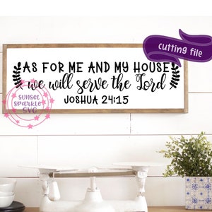 Yo y mi casa serviremos al Señor SVG, cristiano SVG, versículo bíblico SVG, Josué 24:15 SVG, archivo DXF, PNG para Cricut y Silhouette