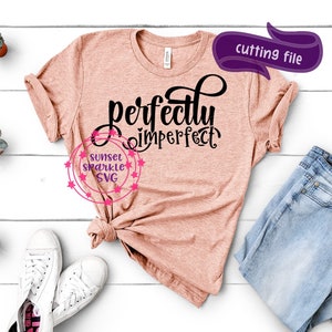 Svg parfaitement imparfait, svg chrétien, dxf, png, téléchargement immédiat, svg de la vie de maman, source d'inspiration svg, svg spirituel, beau chaos svg