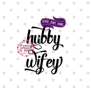 Mein Mann Wifey svg, Wifey svg, dxf, png, sofortiger Download, Wifey svg für Cricut und Silhouette, Sie und Ihn svg, Ehemann svg, Paare svg