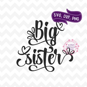 Big Sister svg - Sisters shirts svg file for cricut, kids shirt svg, dxf, png printable, promoted to big sister svg