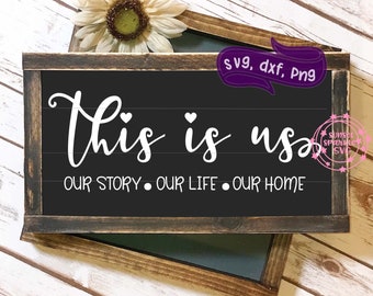 This is us svg, Family svg, dxf, png, instant download, Wedding svg for cricut and silhouette, Farmhouse style svg, Family quote svg