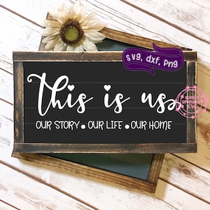 This is us svg, Family svg, dxf, png, instant download, Wedding svg for cricut and silhouette, Farmhouse style svg, Family quote svg