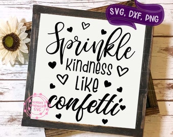 School svg - Sprinkle Kindness like Confetti svg, Teacher svg, dxf, png, Classroom svg for cricut and silhouette, School svg files