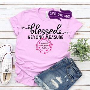 Gesegnetes Jenseits-Maßnahmen-Svg, Inspirational-Svg, Dxf, PNG, sofortiger Download, christliches svg für Cricut und Silhouette, einfach gesegnetes svg