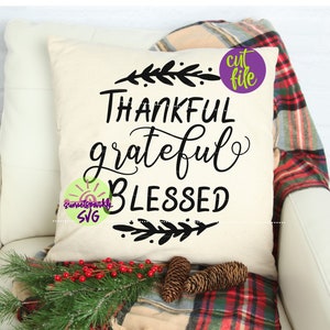Thankful Grateful Blessed SVG, blessed svg, thanksgiving svg for cricut and silhouette, thankful svg, grateful svg, blessed svg