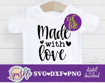 Newborn svg - Made with Love svg, Baby svg, dxf, png file, instant download, Baby girl svg, baby boy svg, Hello World svg, I'm new here