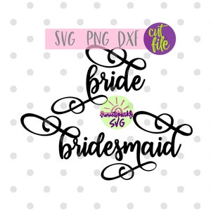 Bride svg, Bridesmaid svg, Wedding svg, dxf, png, Wedding Party svg, Bride svg for cricut and silhouette, Wedding svg files