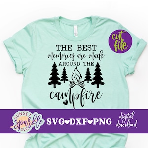 The Best Memories Are Made Around The Campfire svg, Happy Camper SVG, Camper svg, dxf, png instant download, Camplife SVG, Camping Shirt svg