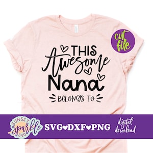 Nana SVG - Esta increíble Nana pertenece a SVG, abuela SVG, archivo DXF, archivo PNG, personalizar o personalizar SVG, archivos SVG de abuela