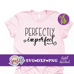Svg parfaitement imparfait, svg chrétien, dxf, png, téléchargement immédiat, svg de la vie de maman, source d'inspiration svg, svg spirituel, beau chaos svg