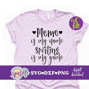 Meme svg - Meme ist mein Name svg, Meme svg, dxf, png, Spoiling ist mein Spiel svg, Oma svg Dateien, Großmutter svg Dateien