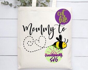 Mommy to Bee svg, Mommy to be svg, dxf, png, Mommy svg, Mother svg, Mom svg, Baby Shower svg