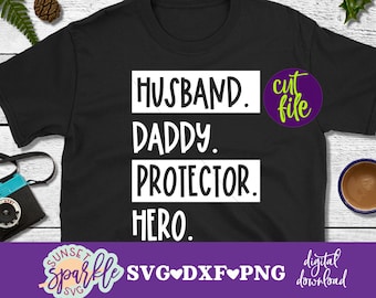 Mąż Tata Obrońca Bohater SVG, Szczęśliwy Dzień Ojca SVG, TATA SVG, dxf, png natychmiastowe pobieranie, tatuś SVG, Cytaty taty SVG, Dzień Ojca SVG
