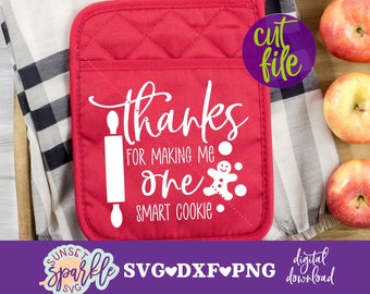 Teacher svg - Thanks for making me One Smart Cookie svg, Pot Holder svg, school svg, baking svg, kitchen svg, teach svg, Christmas svg