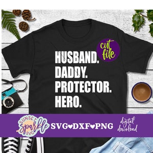 Husband Daddy Protector Hero svg, Best Dad Ever svg, Daddy svg, Father svg, dxf, png, Father&#39;s Day svg file for cricut