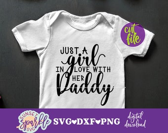 Tylko dziewczyna zakochana w swoim tacie svg, Maluch svg, dxf, png, natychmiastowe pobieranie, Dziecko svg dla cricut i sylwetki, Dziewczynka svg, Dziewczyna svg