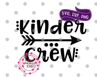 Kinder Crew svg, Kinder svg, dxf, png, instant download, Kindergarten svg, Kinder Squad svg, Kinder Tribe svg, Kinder shirt svg