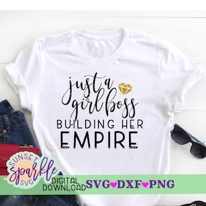 Just a girl boss Building her Empire svg, Lady baas svg, baas dame svg, vrouw moeder baas svg voor cricut en silhouette, moeder svg-bestanden