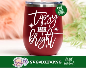Svg de vin - svg ivre et lumineux - vin de Noël disant svg dxf png - dicton de verre à vin, fichiers svg Noël pour Cricut, svg verre à vin