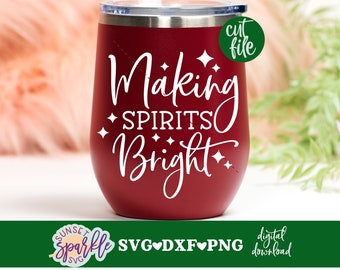 Wine svg - Making Spirits Bright Svg, Christmas Wine Svg, Wine Glass Svg, Christmas Svg, Holiday Drinking Svg, Wine svg file
