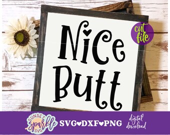 Bathroom svg - Nice Butt svg, dxf, png file, instant download, Funny Bathroom svg, Restroom svg file for cricut and silhouette