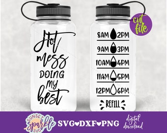 Bouteille d'eau Svg - Svg Hot Mess Doing My Best, Water Tracker svg, dxf, fichier png, buvez votre eau svg, svg remise en forme, svg de l'eau