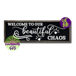 Benvenuti nel nostro bellissimo Chaos svg, benvenuti svg, dxf, png, file svg Home per cricut e silhouette, file svg di famiglia, detto svg di famiglia