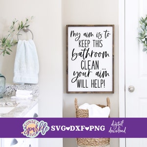Badkamer svg - mijn doel is om deze badkamer schoon te houden svg, badkamer svg, dxf, png-bestand, je doel zou helpen svg, grappige badkamer svg