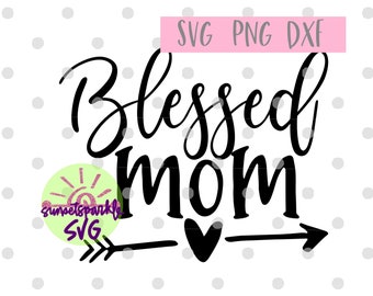 Moeder svg - Blessed Mom svg, Blessed Mama svg voor cricut en silhouette, moeder svg-bestanden, moeder svg, moeder leven svg, Moederdag svg