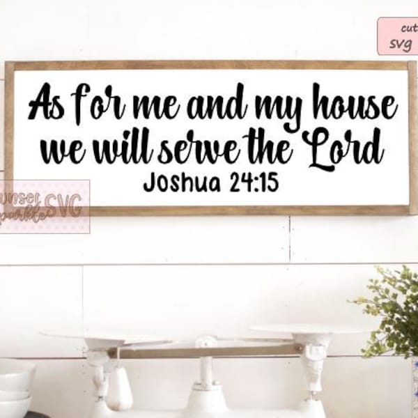 As for me and my house we will serve the lord svg, scripture svg, bible verse svg, as for me and my house svg, farmhouse svg