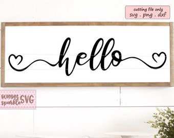 hello svg, dxf, png, instant download, welcome sign svg, welcome svg, home svg, greeting svg, front door svg, farmhouse svg