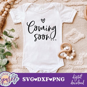 Coming Soon SVG, Pregnancy Announcement svg, Baby svg, dxf,png file, Mama To Be SVG, Baby Coming Soon svg, Baby Announcement svg