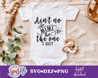 Bebé SVG - No hay otra Mimi como la que tengo SVG, Mimi SVG, DXF, PNG, archivos SVG de Mimi, Bebé niña SVG
