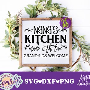 Nana SVG - Nana's Kitchen svg, Küche svg, dxf, png-Datei, Nana's Kitchen Made with Love Enkelkinder Willkommen svg-Datei, Schneidedateien