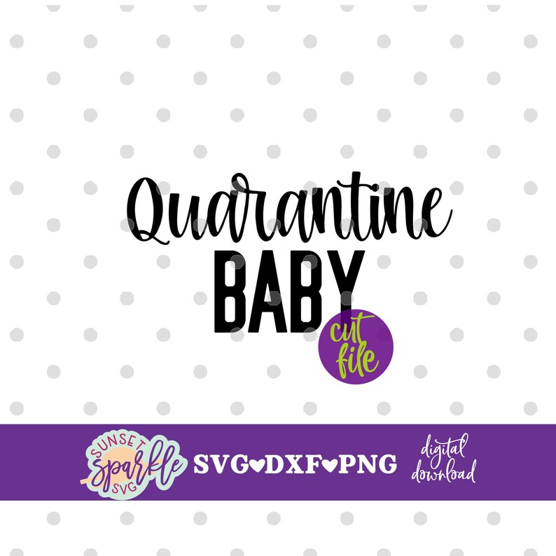 Download Png File Baby Svg Quarantine Baby Svg Dxf Newborn Svg Quarantine Svg Files Funny Baby Svg File Clip Art Art Collectibles Kientructhanhdat Com