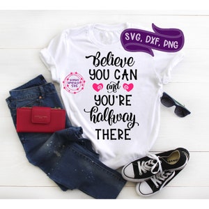 Believe You Can SVG - inspirerende svg, motiverende svg, work-out svg, sportschool svg, quote svg, svg gezegden