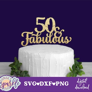 Taarttopper svg-50 & fantastische svg, 50e verjaardag svg, Hello Fifty svg, Happy 50e verjaardag svg, verjaardag svg, dxf, png-bestanden