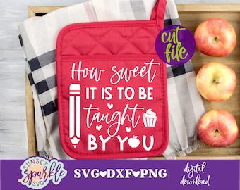 Teacher svg - How Sweet It is to be Taught By You svg, Teacher Appreciation svg, Pot Holder svg, Teacher gift svg, Teach Love Inspire svg